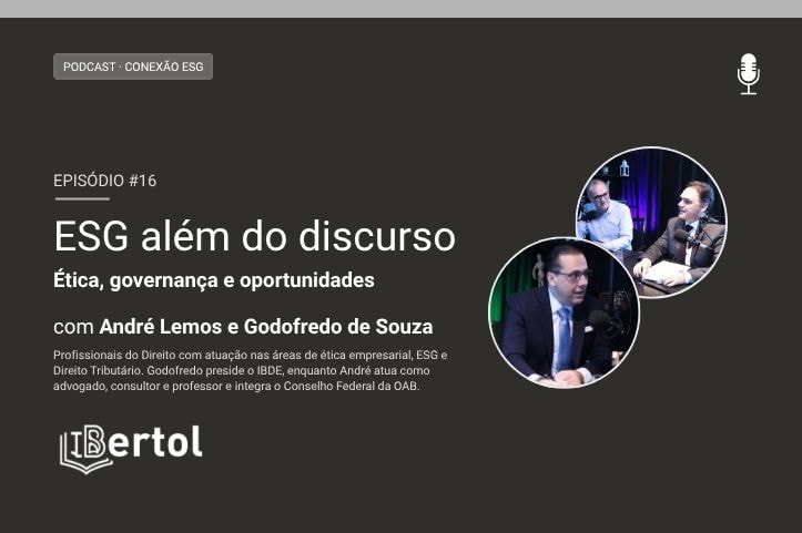 ANDRÉ LEMOS E GODOFREDO DE SOUZA | Conexão ESG #16